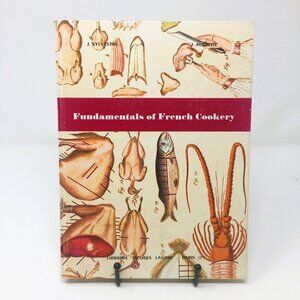 Vintage Fundamentals of French Cookery by Sylvestre and Planche Hardbound Book